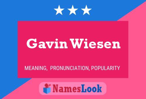 Póster del nombre Gavin Wiesen