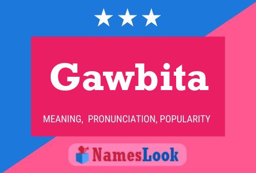 Póster del nombre Gawbita