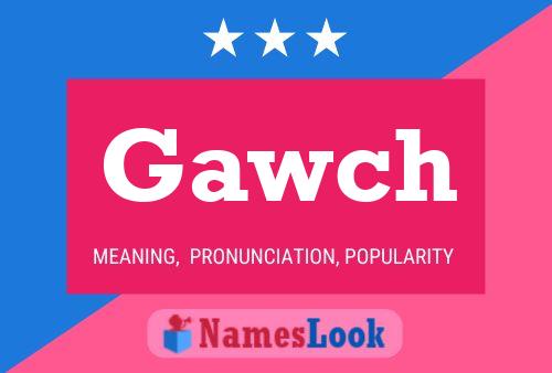 Póster del nombre Gawch