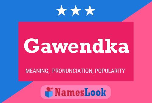 Póster del nombre Gawendka