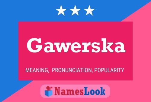 Póster del nombre Gawerska