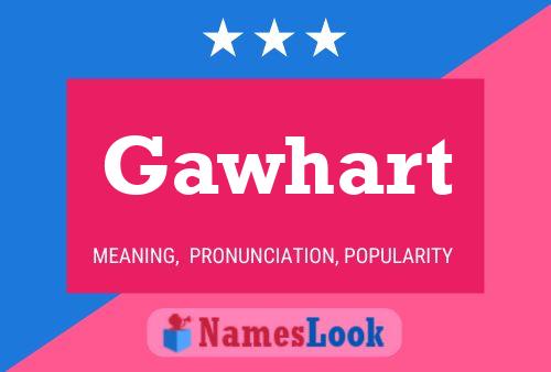 Póster del nombre Gawhart