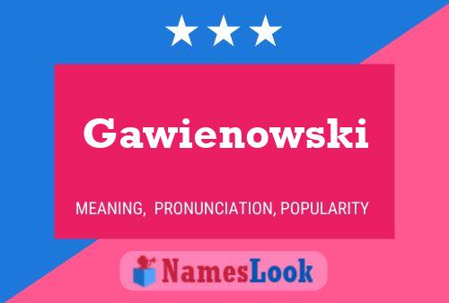 Póster del nombre Gawienowski