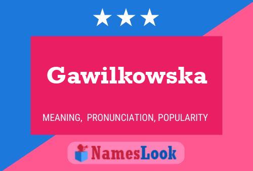 Póster del nombre Gawilkowska