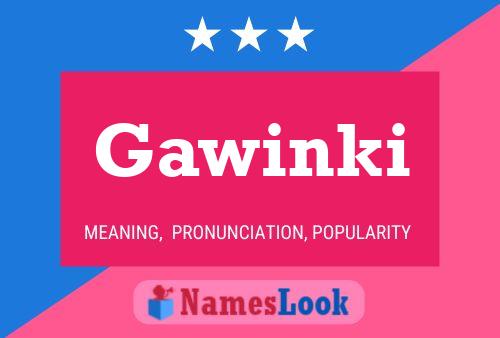 Póster del nombre Gawinki