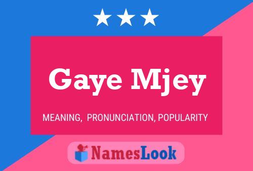 Póster del nombre Gaye Mjey