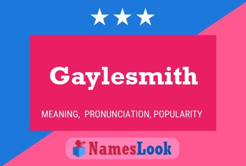 Póster del nombre Gaylesmith