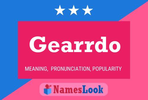 Póster del nombre Gearrdo