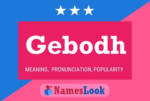 Póster del nombre Gebodh