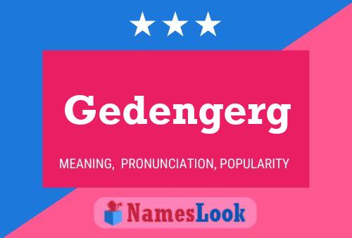 Póster del nombre Gedengerg