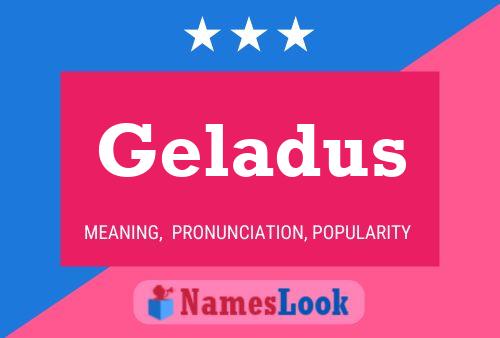 Póster del nombre Geladus