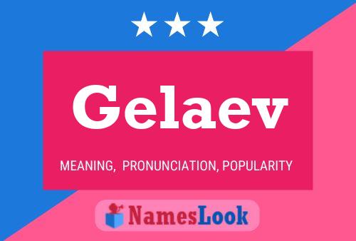 Póster del nombre Gelaev