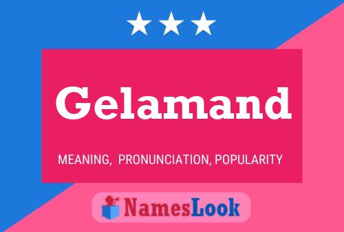 Póster del nombre Gelamand