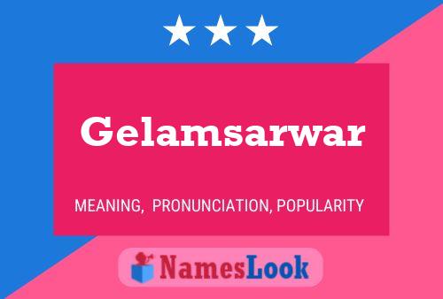 Póster del nombre Gelamsarwar