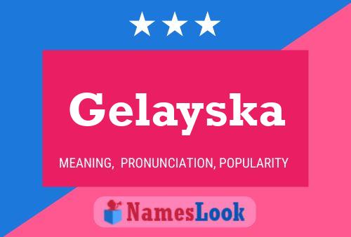 Póster del nombre Gelayska