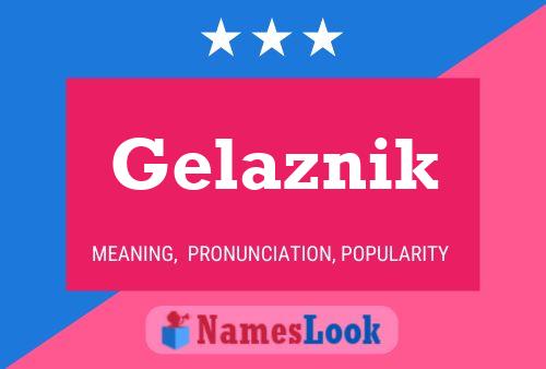 Póster del nombre Gelaznik