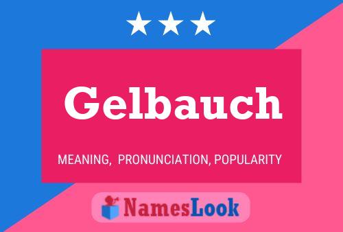 Póster del nombre Gelbauch