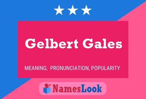 Póster del nombre Gelbert Gales