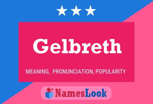 Póster del nombre Gelbreth