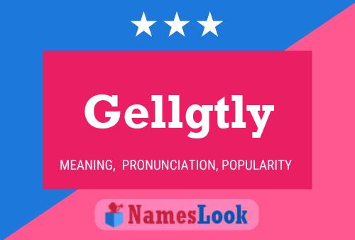 Póster del nombre Gellgtly