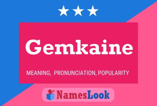 Póster del nombre Gemkaine