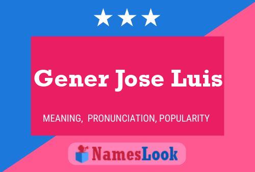 Póster del nombre Gener Jose Luis