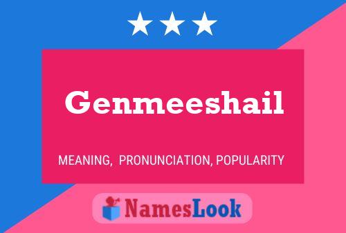 Póster del nombre Genmeeshail