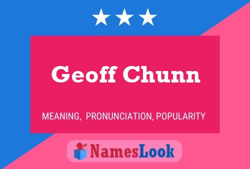 Póster del nombre Geoff Chunn