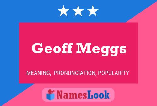 Póster del nombre Geoff Meggs