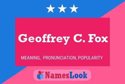 Póster del nombre Geoffrey C. Fox