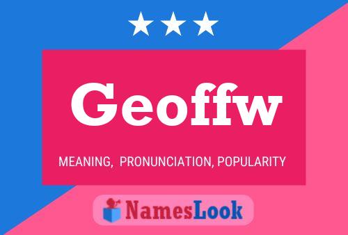 Póster del nombre Geoffw