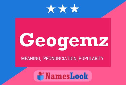 Póster del nombre Geogemz