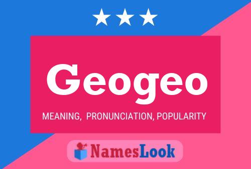 Póster del nombre Geogeo