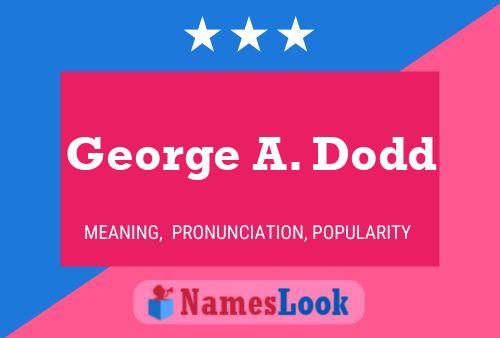 Póster del nombre George A. Dodd