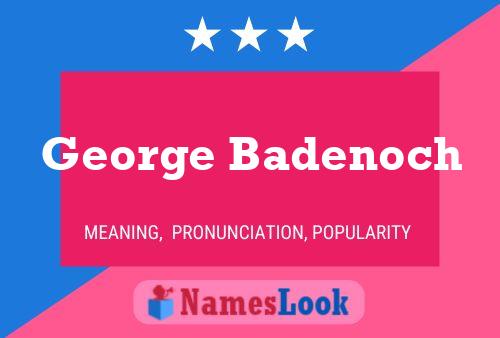 Póster del nombre George Badenoch