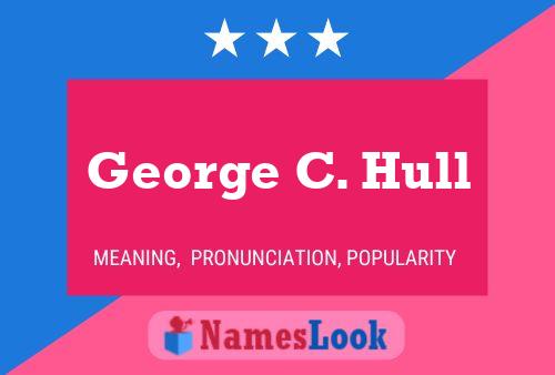 Póster del nombre George C. Hull