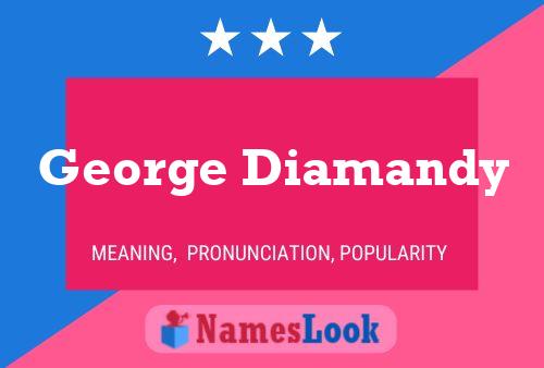 Póster del nombre George Diamandy