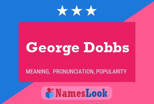 Póster del nombre George Dobbs