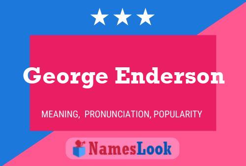 Póster del nombre George Enderson