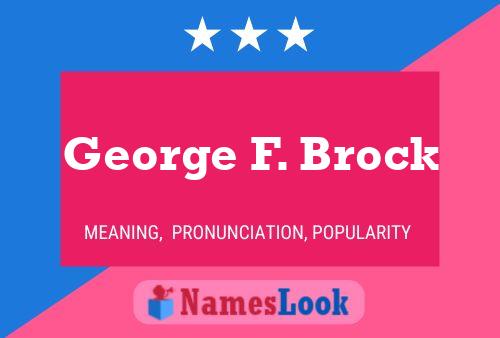 Póster del nombre George F. Brock