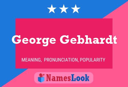 Póster del nombre George Gebhardt