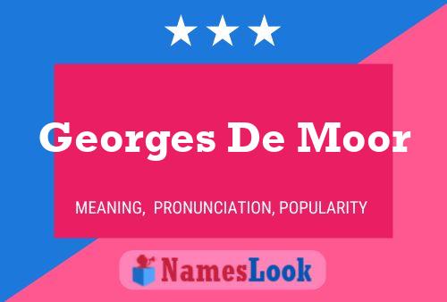 Póster del nombre Georges De Moor