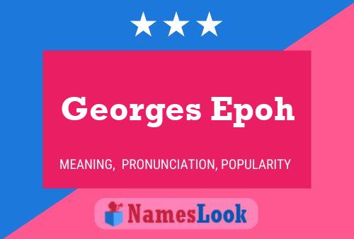 Póster del nombre Georges Epoh