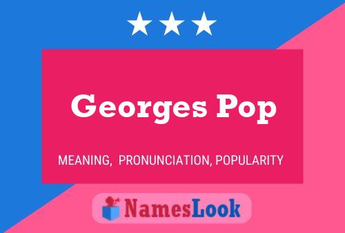 Póster del nombre Georges Pop