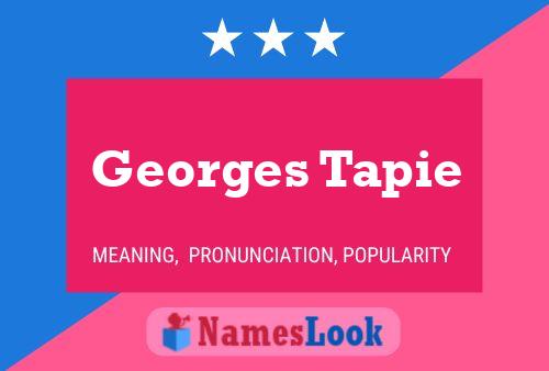 Póster del nombre Georges Tapie