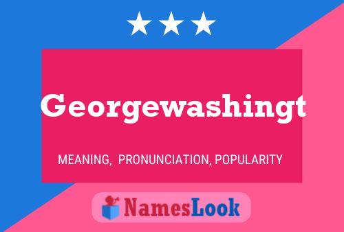 Póster del nombre Georgewashingt