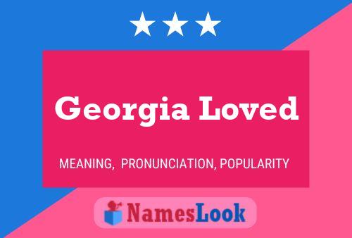 Póster del nombre Georgia Loved