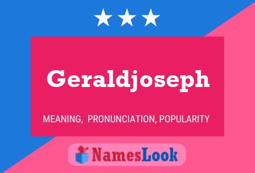 Póster del nombre Geraldjoseph