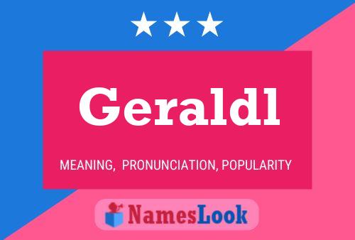 Póster del nombre Geraldl