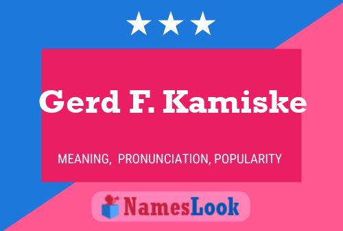 Póster del nombre Gerd F. Kamiske